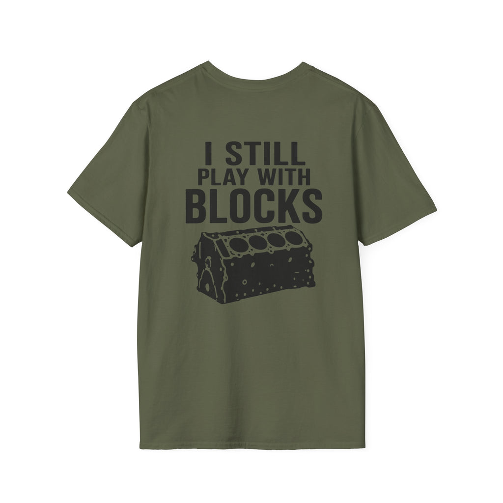 I Still Play With Blocks Tee