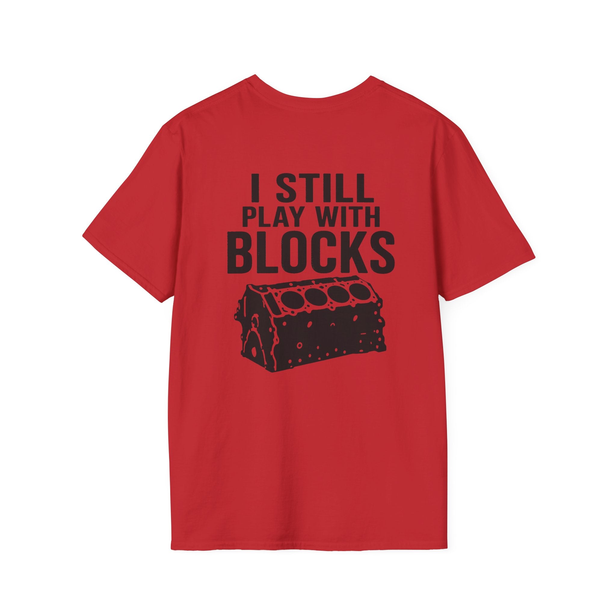 I Still Play With Blocks Tee