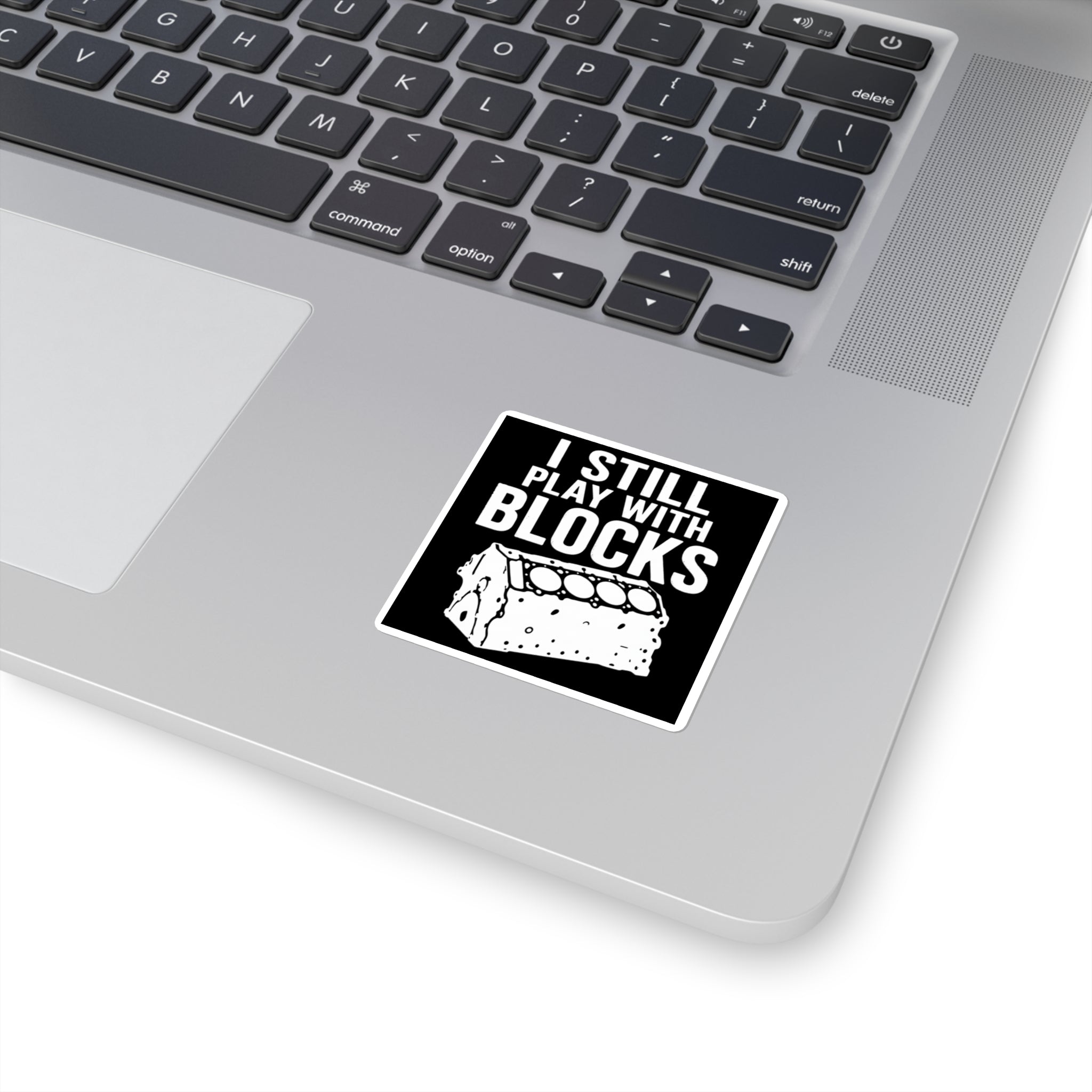I Still Play With Blocks Sticker