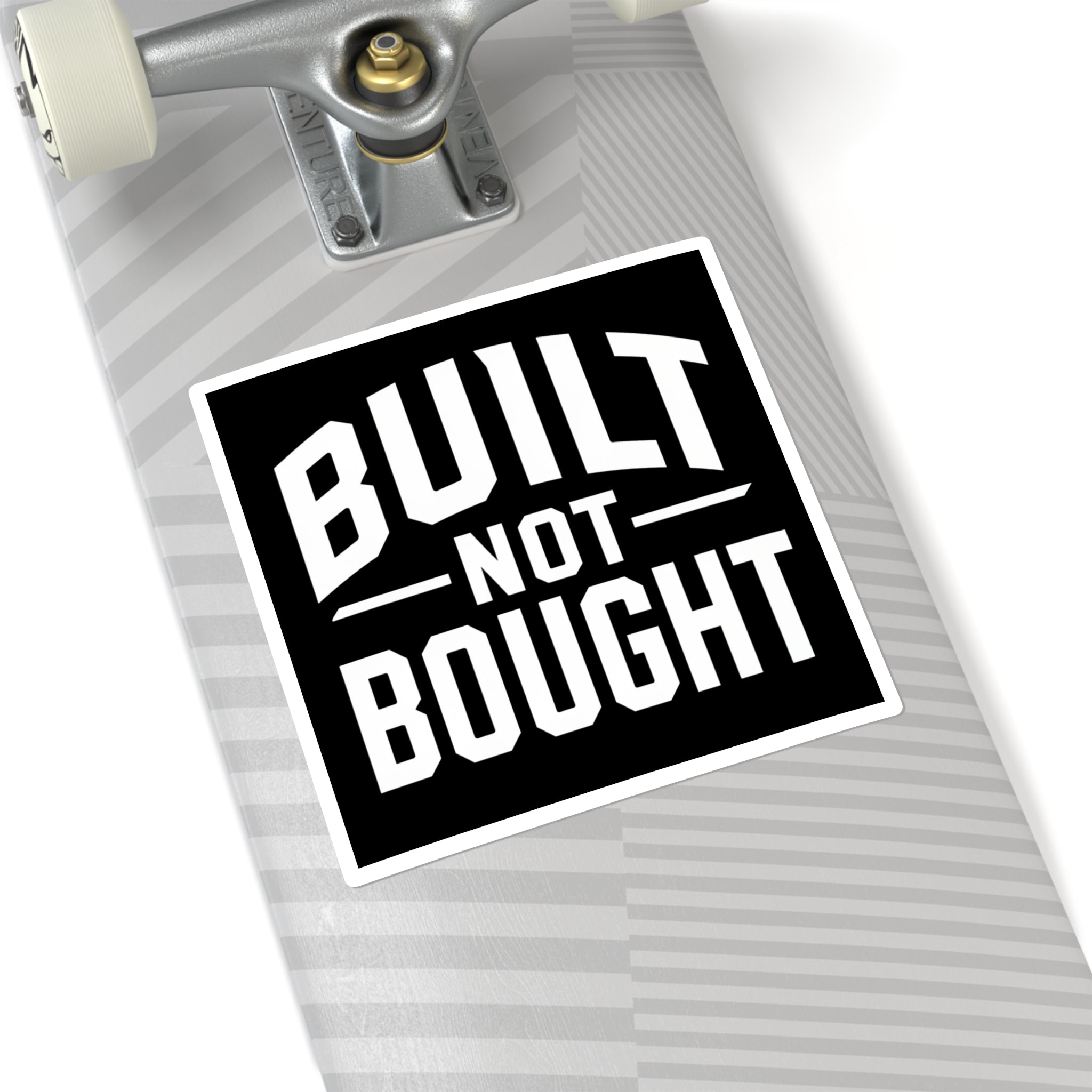 Built Not Bought Sticker