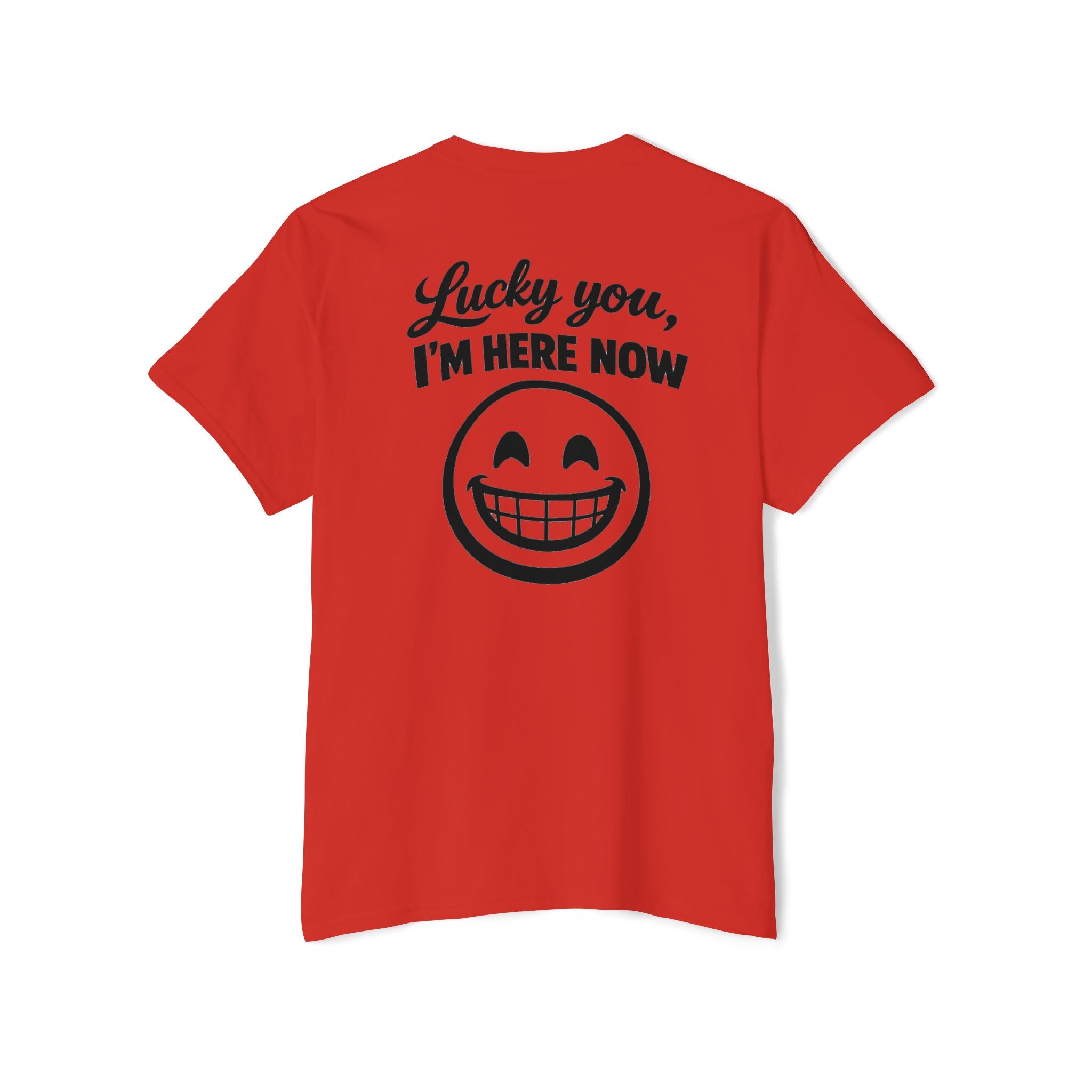 Lucky You, I'm Here Now Pocket Tee