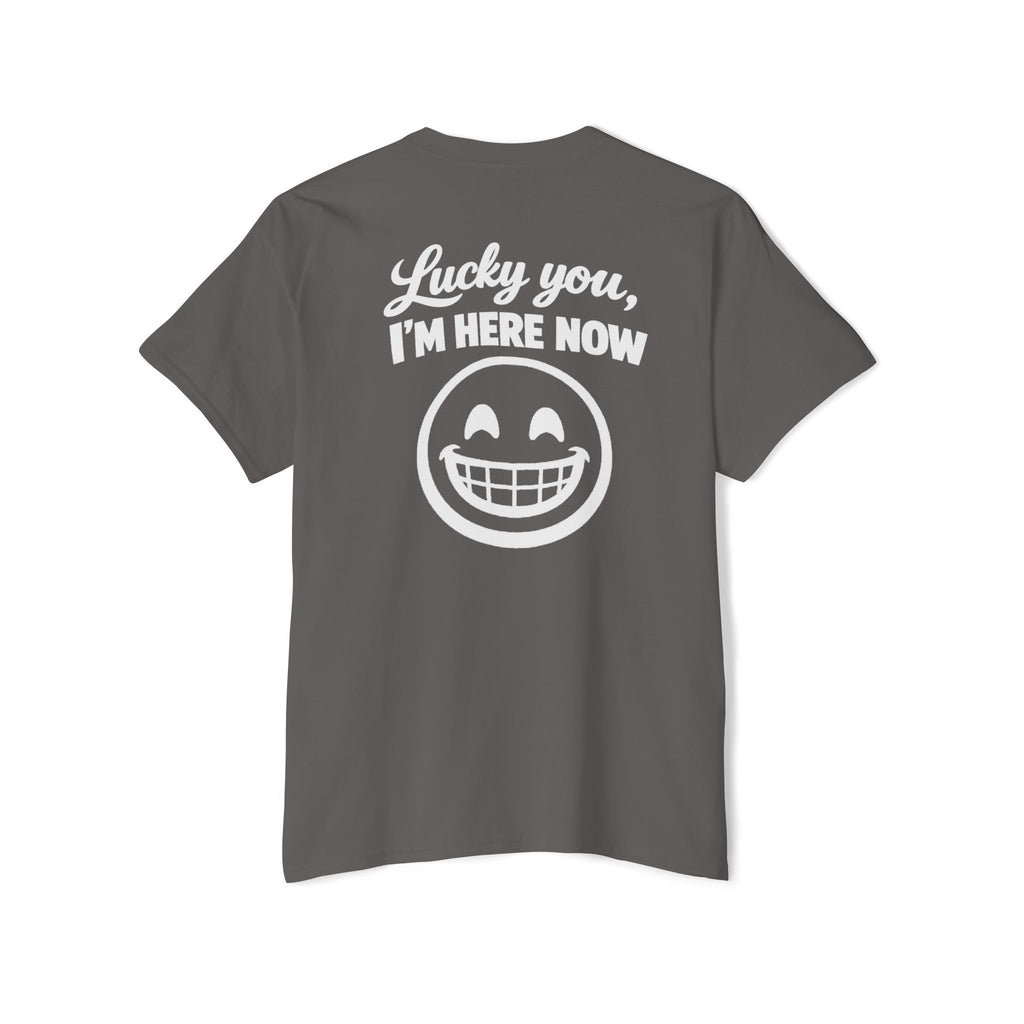 Lucky You, I'm Here Now Pocket Tee