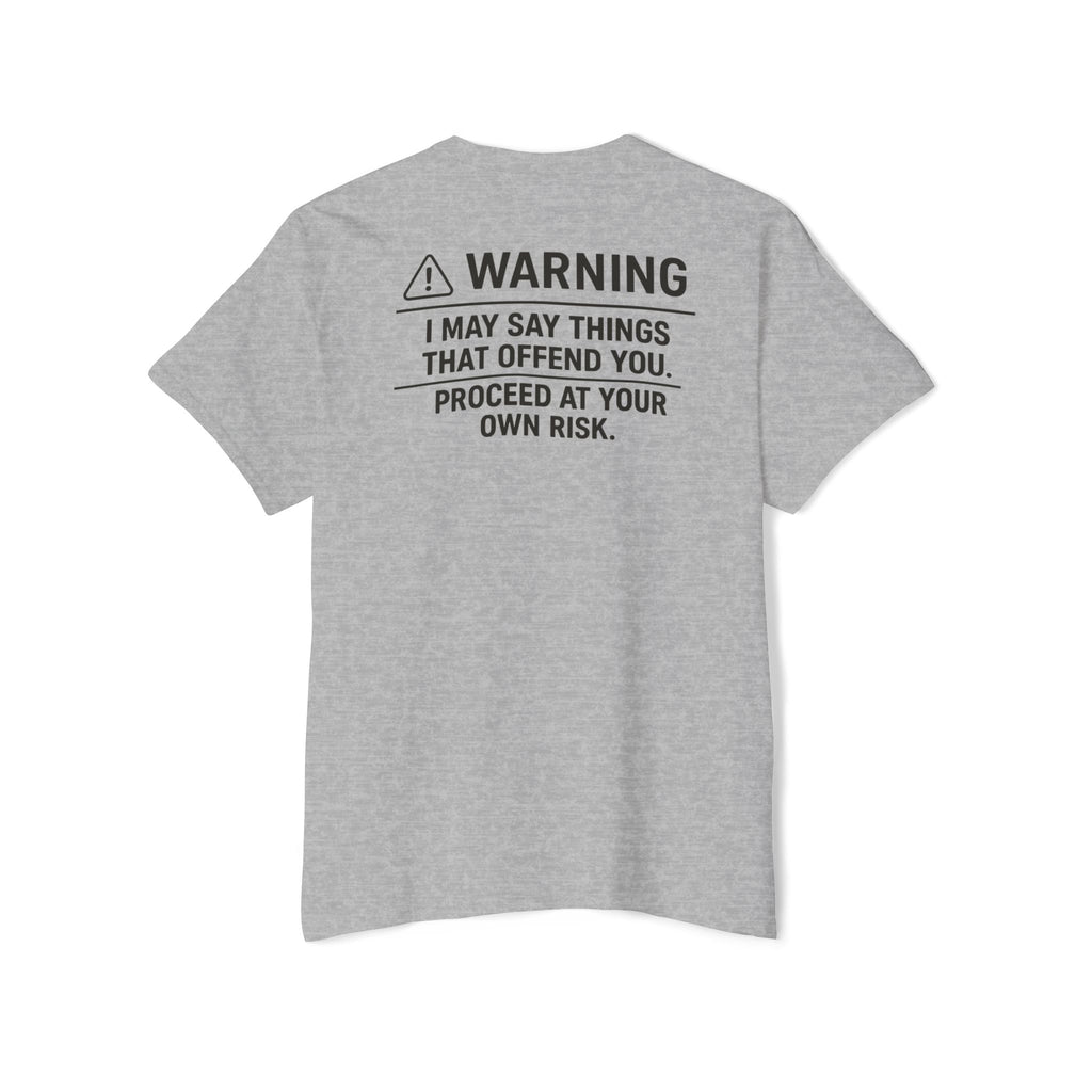 Warning: I May Say Things That Offend You Pocket Tee