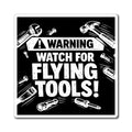 Warning: Watch for Flying Tools! Magnet