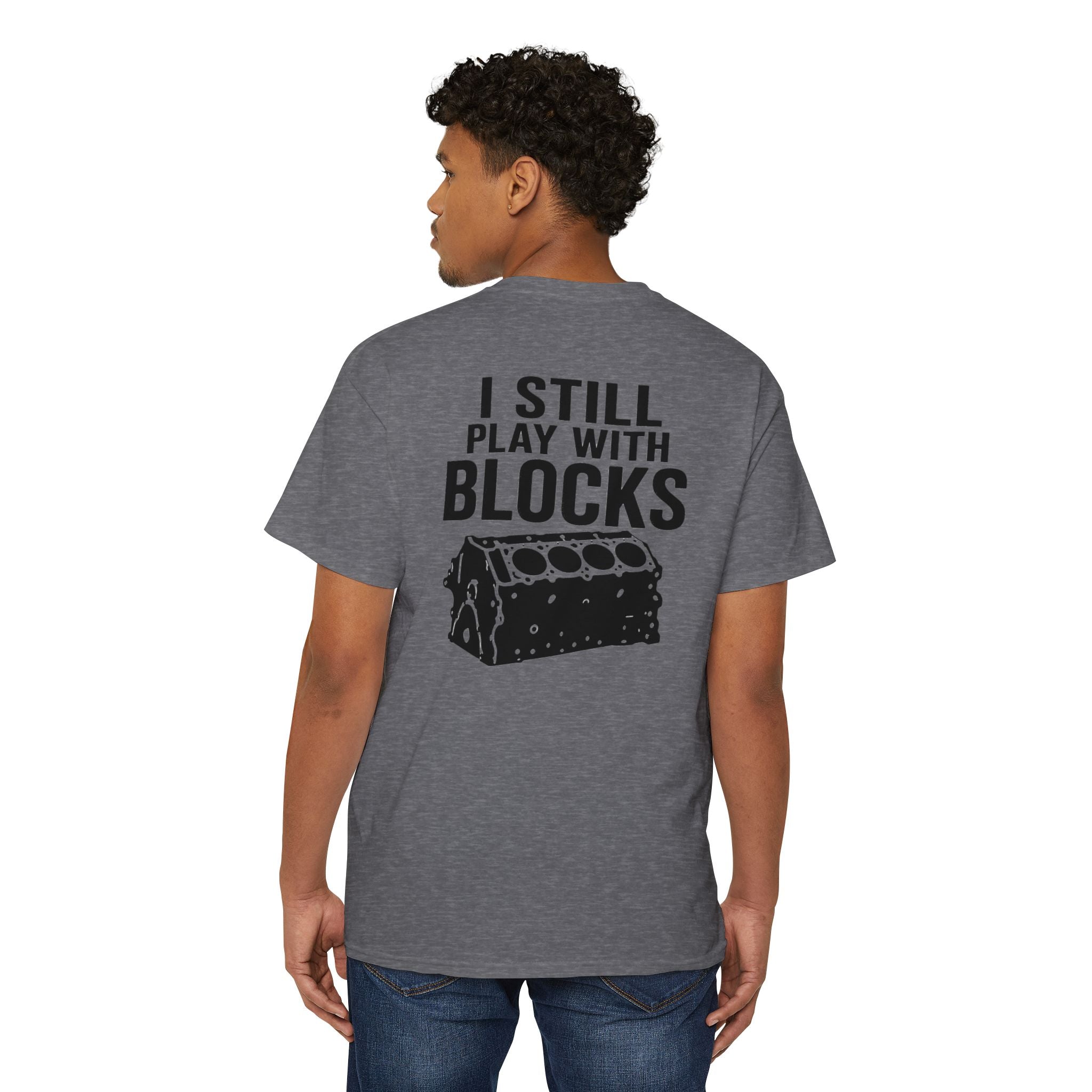 I Still Play With Blocks Pocket Tee