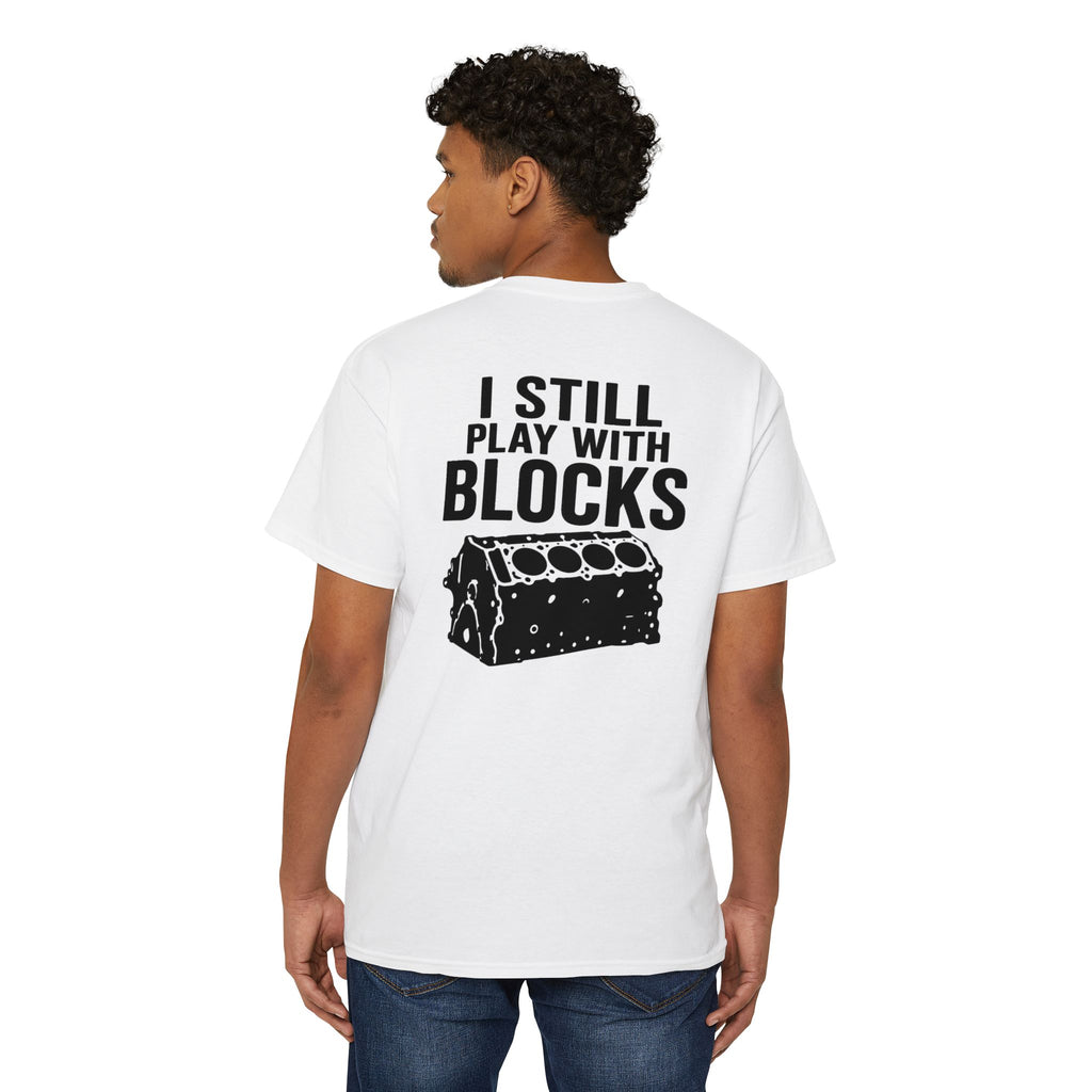 I Still Play With Blocks Pocket Tee