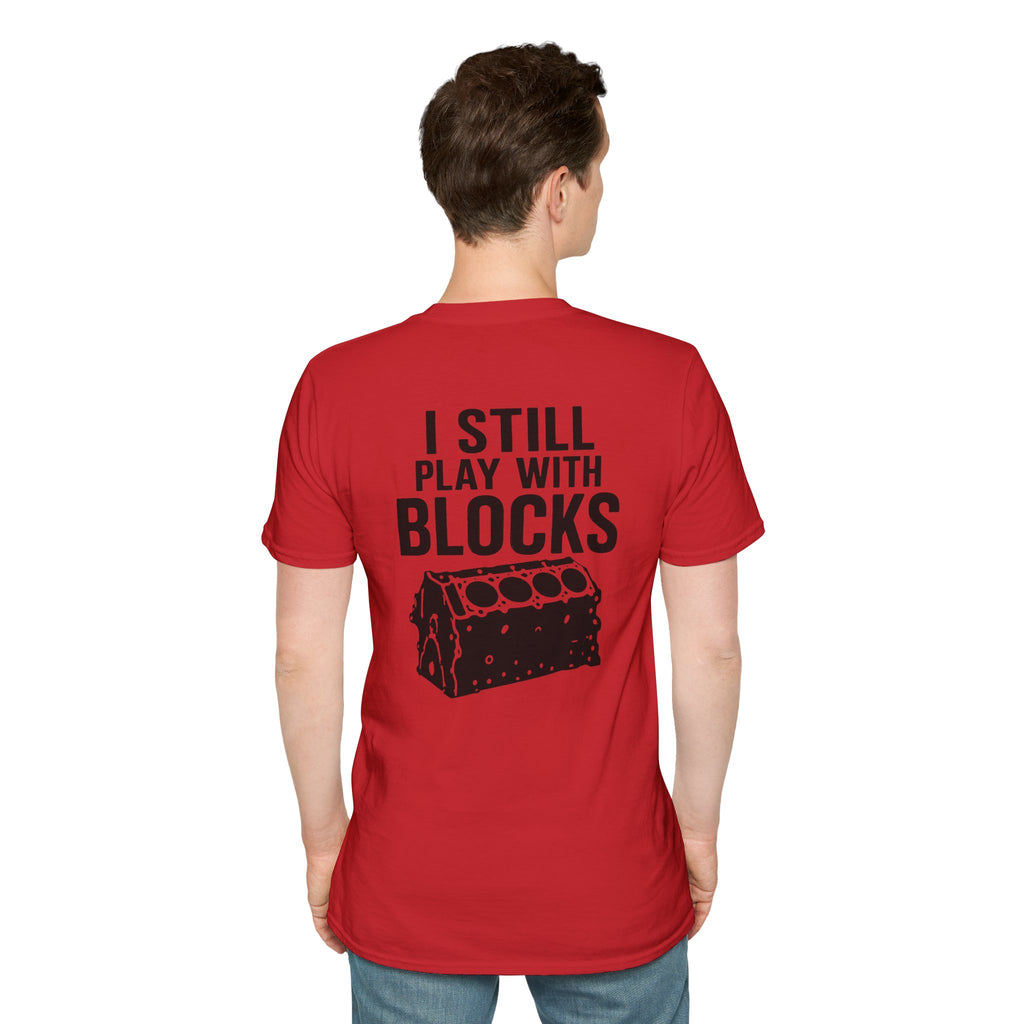 I Still Play With Blocks Tee