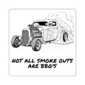 Not All Smoke Outs Are BBQ’s Sticker