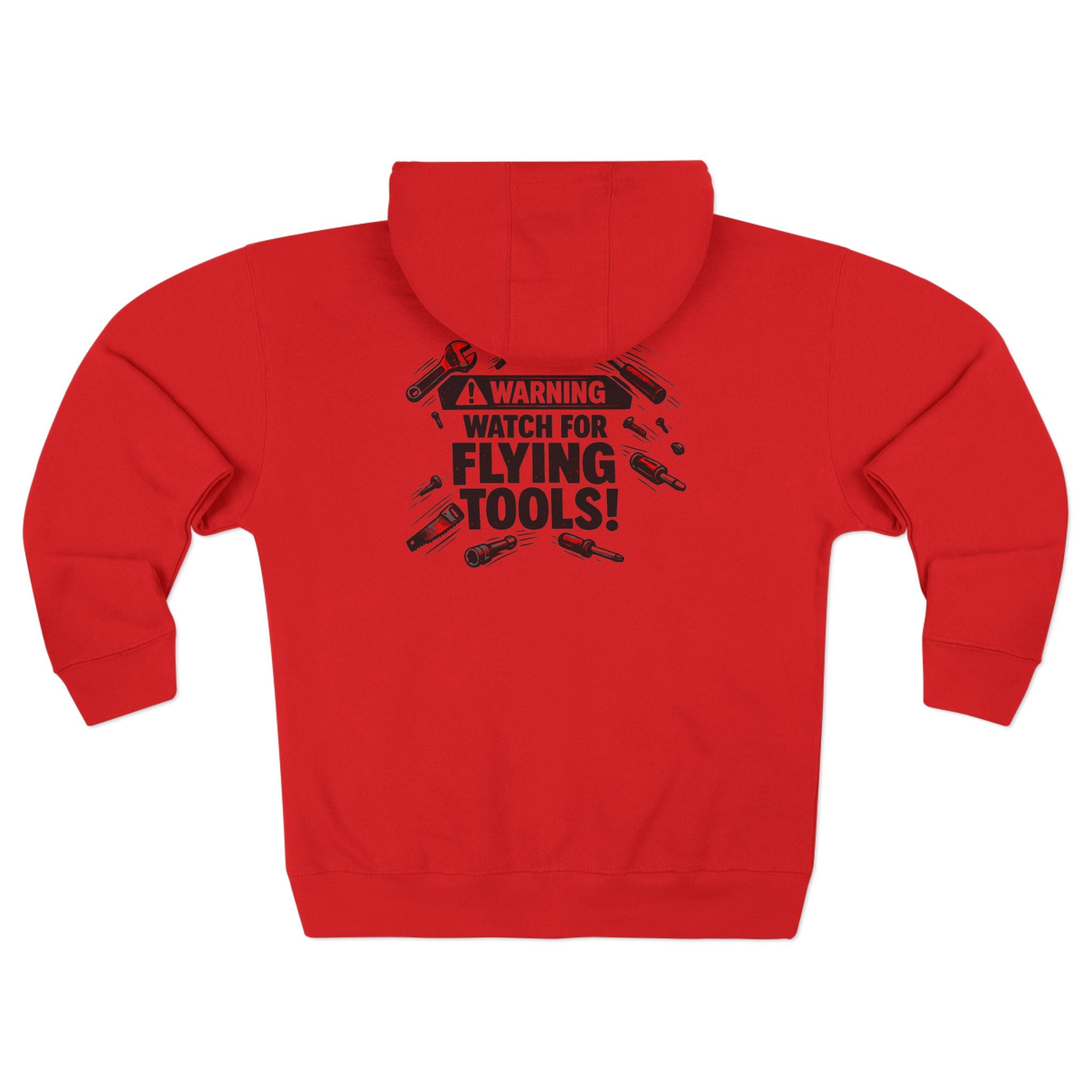 Warning: Watch for Flying Tools! Zip Hoodie