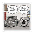 You Suck! / Stop Whining! Cartoon Humor Sticker