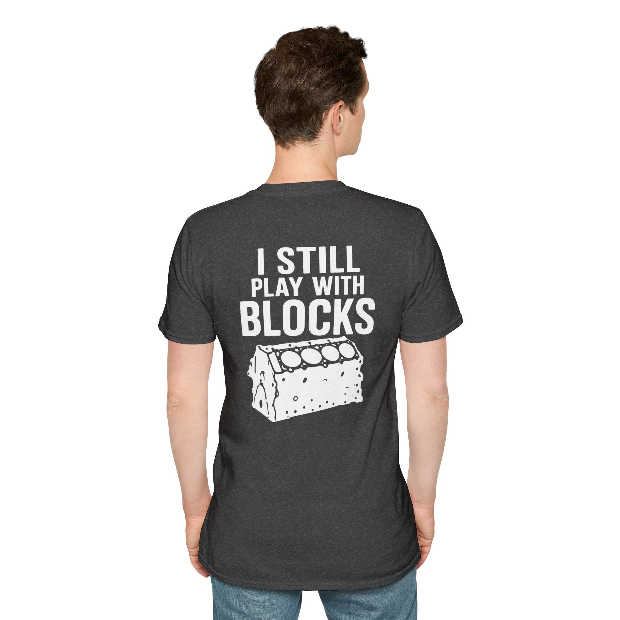 I Still Play With Blocks Tee