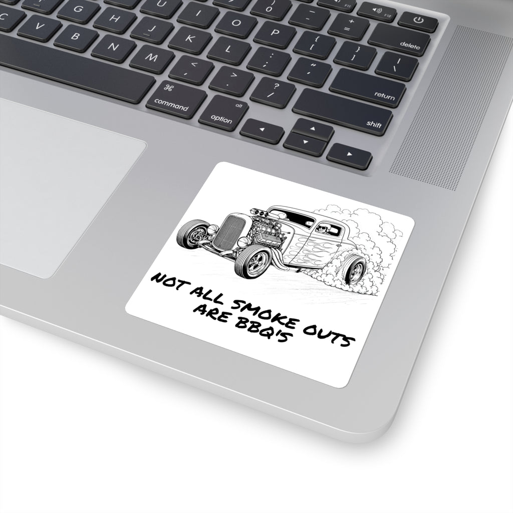 Not All Smoke Outs Are BBQ’s Sticker