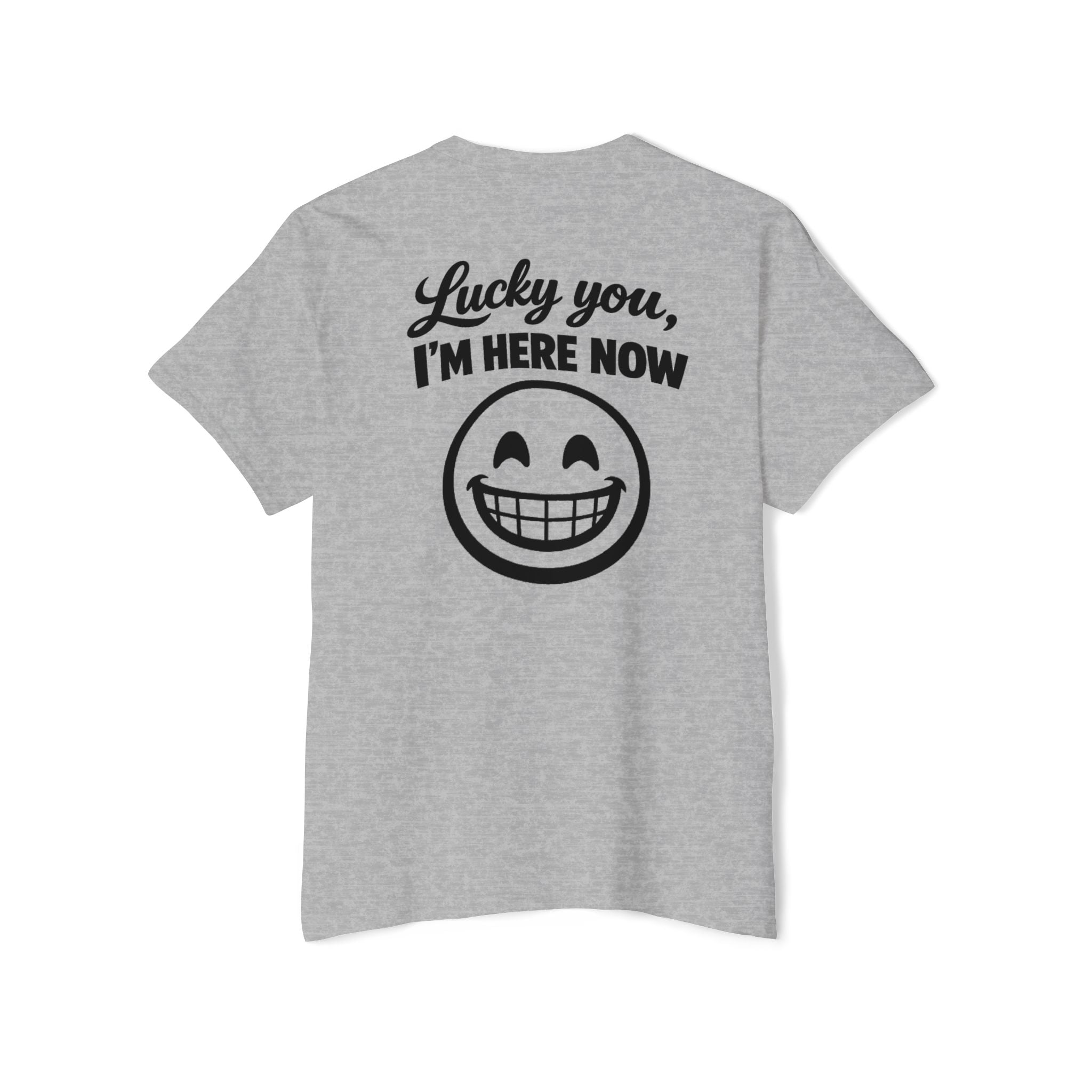 Lucky You, I'm Here Now Pocket Tee