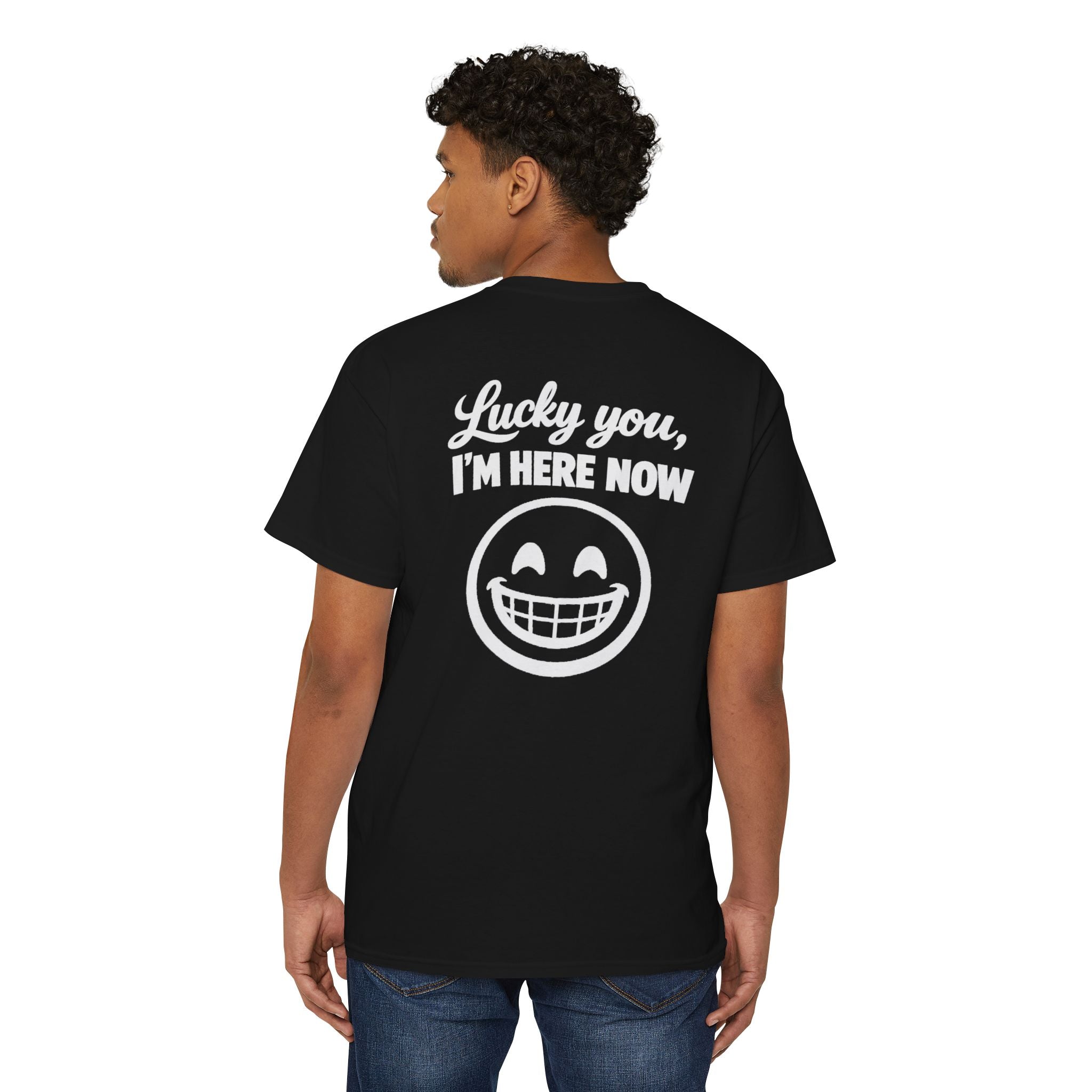 Lucky You, I'm Here Now Pocket Tee
