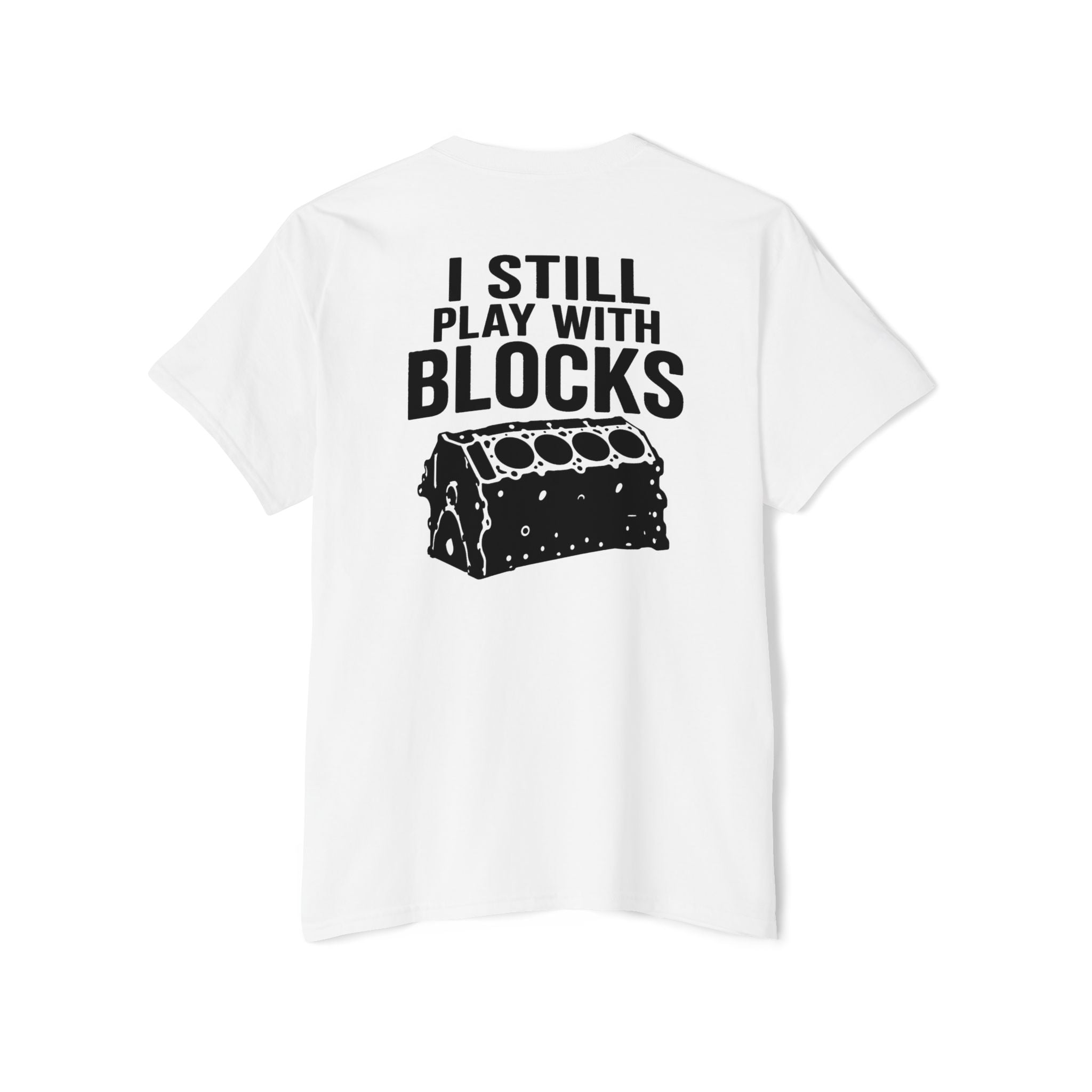 I Still Play With Blocks Pocket Tee