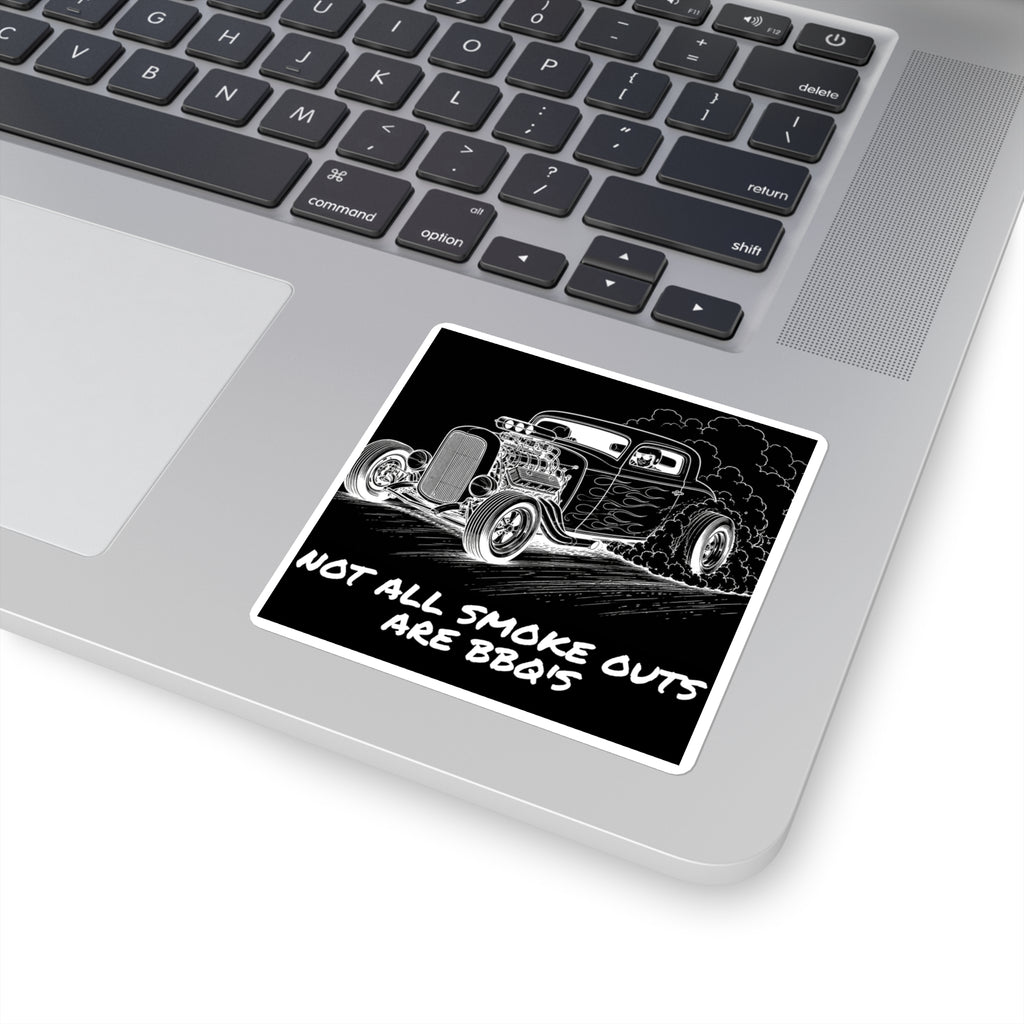 Not All Smoke Outs Are BBQ's Sticker
