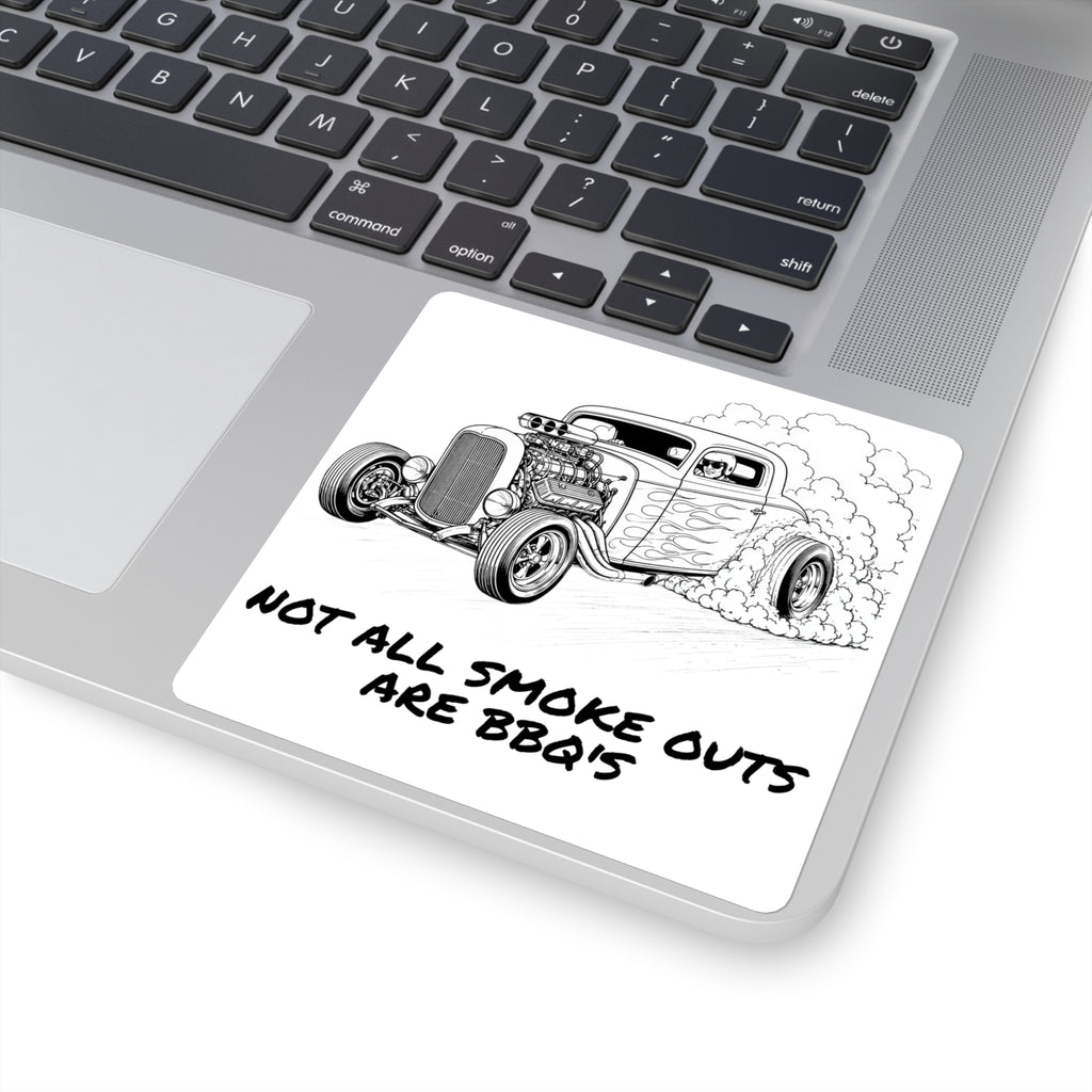 Not All Smoke Outs Are BBQ’s Sticker