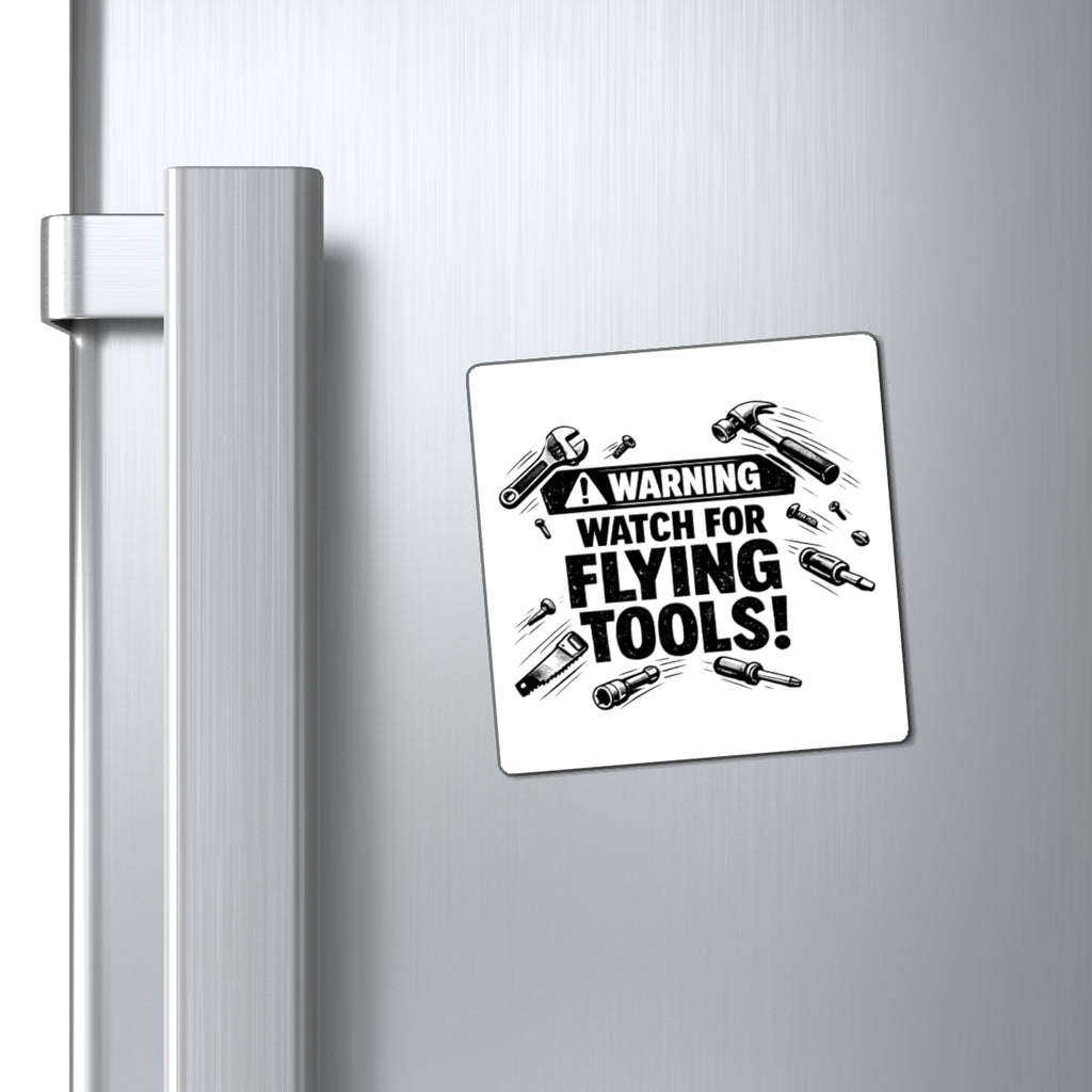 Warning: Watch for Flying Tools! Magnet