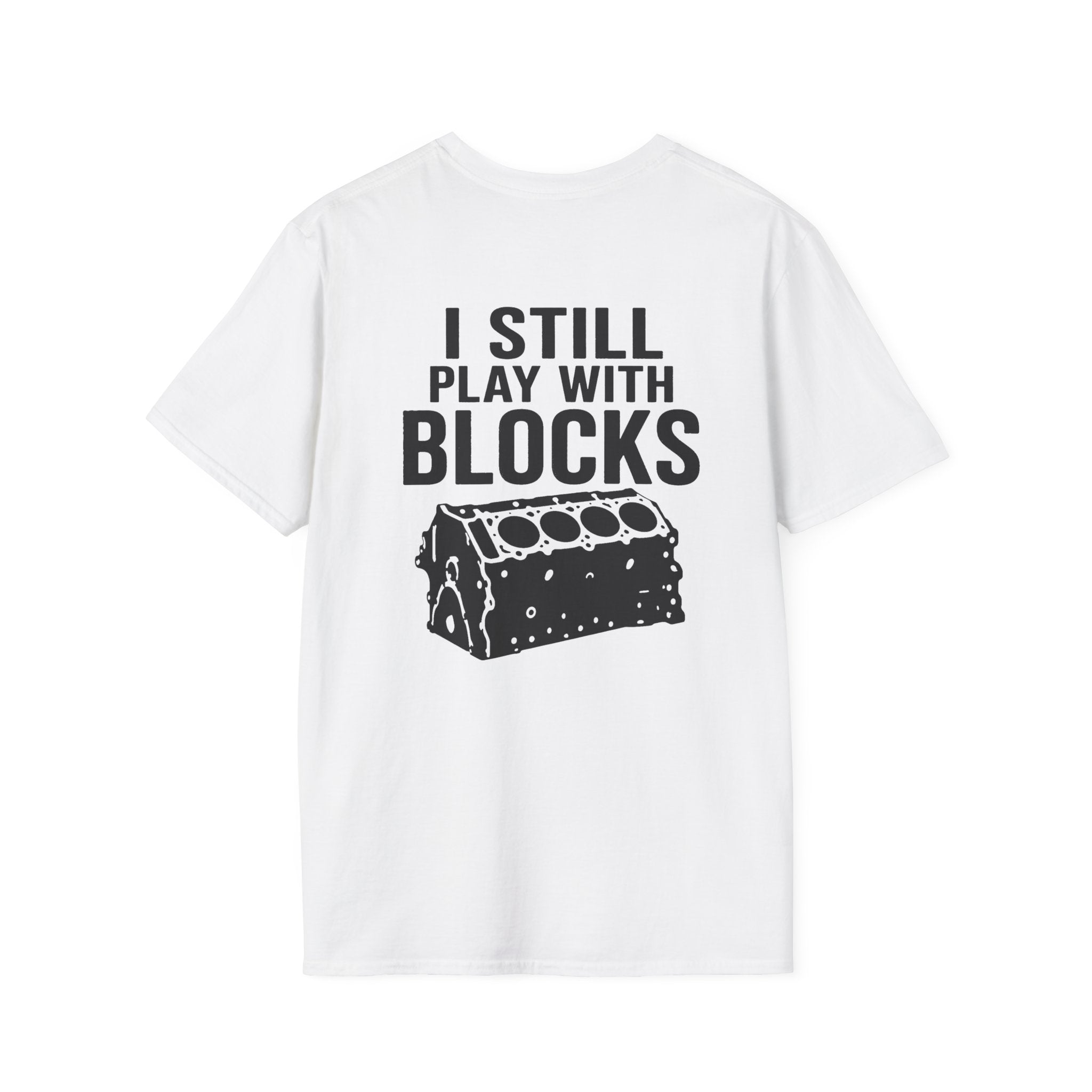 I Still Play With Blocks Tee