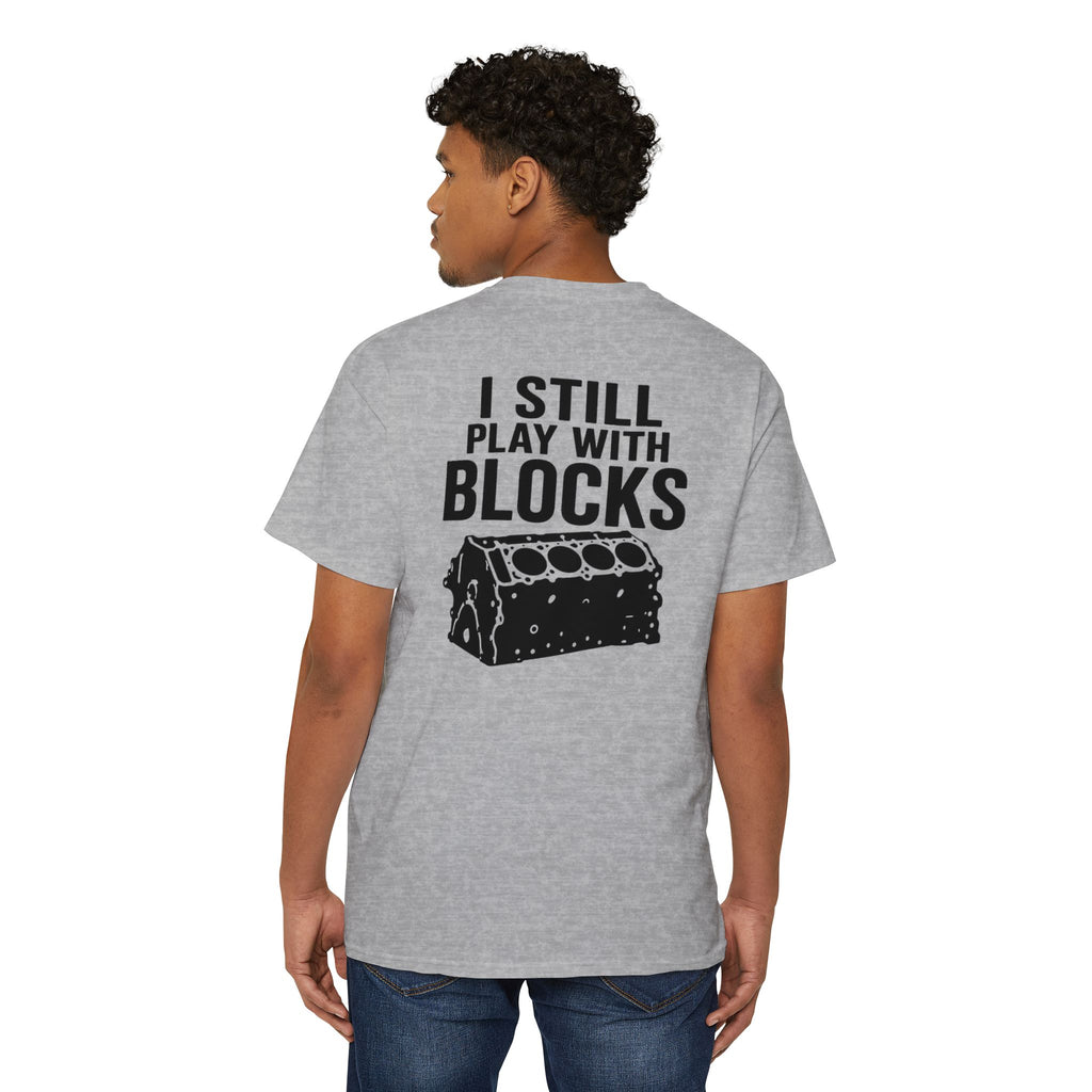 I Still Play With Blocks Pocket Tee