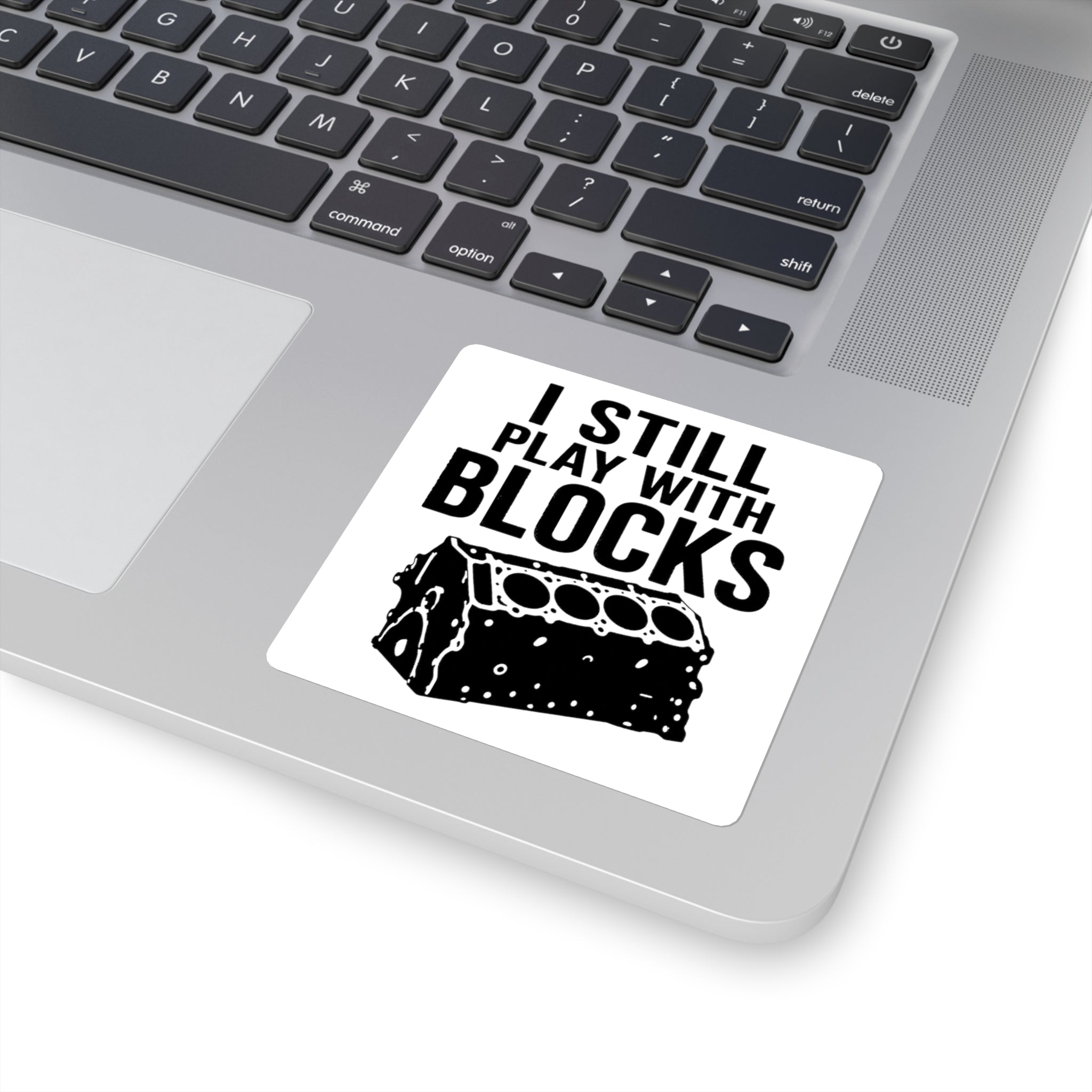 I Still Play With Blocks Sticker