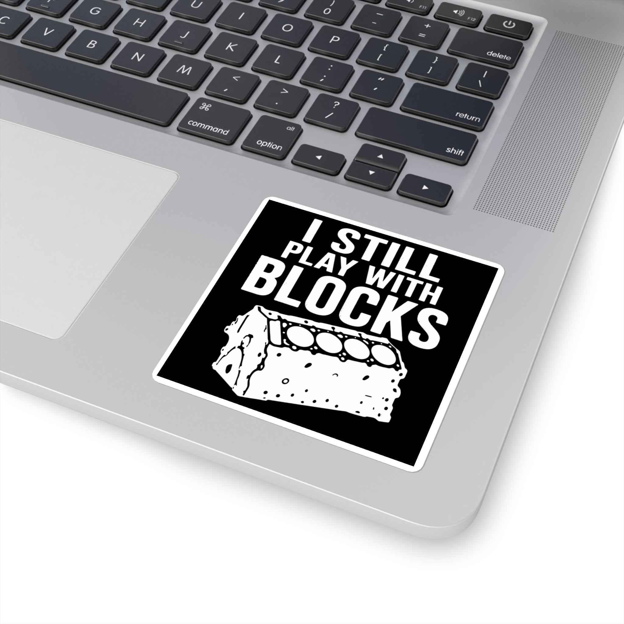I Still Play With Blocks Sticker