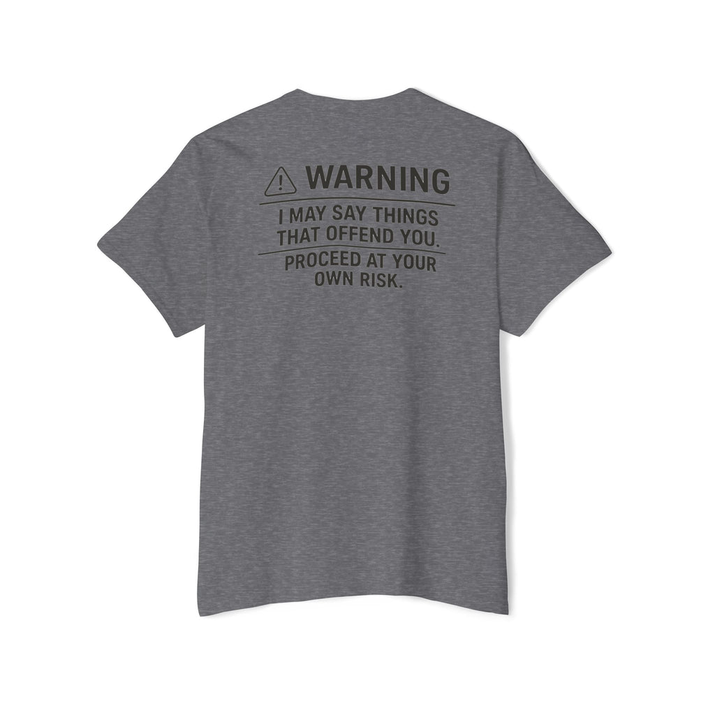 Warning: I May Say Things That Offend You Pocket Tee