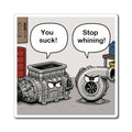 You Suck! / Stop Whining! Cartoon Humor Magnet